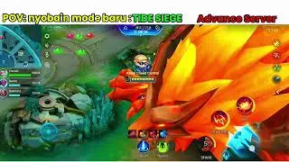 Nyobain mode baru di advance server TIDE SIEGE Buffnya Segede gaban🗿