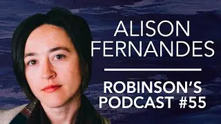 Alison Fernandes: Time Travel and Causation | Robinson's Podcast #55