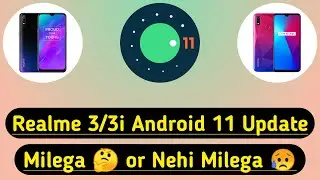 Realme 3 Android 11 Update | Realme 3i Android 11 Update | Realme 3/3i Realme UI 2.0 Update ~ RJ 😈🔥