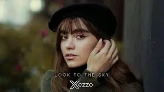 Xezzo - Look to the Sky (Original Mix)