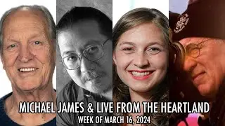 Live from the Heartland 03/16/24: Michael James with Steven Hashimoto, Shelby Brand & Peter Kuttner