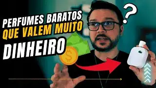 PERFUMES BARATOS QUE VALEM MUITO MAIS QUE PERFUMES CAROS #perfume