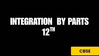 Integration by Parts | Complete Concept & Questions |