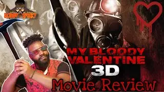 MY BLOODY VALENTINE 3D (2009) MOVIE REVIEW | BOBBY LIKES IT SPOOKY