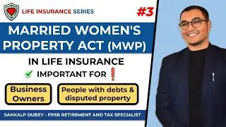 Married Woman Property MWP Act in Life Insurance ( Explained Simply )