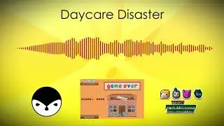 Daycare Disaster - Daycare Dilemma OST