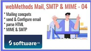 04. webMethods Mail, SMTP, MIME | MIME & SMIME Concepts