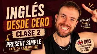 INGLES DESDE 0 (CON LIBRO GRATIS) - CLASE 2