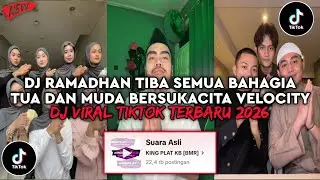 DJ RAMADHAN ARRIVES ALL HAPPY VELOCITY PLAT KT VIRAL TIKTOK NEWEST 2026