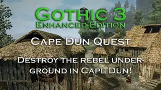 Gothic 3 - Destroy the rebel underground in Cape Dun! - Cape Dun Quest