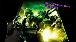 C&C 3: Tiberium Wars - Skirmish #1