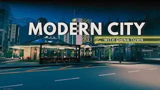 Modern City Showcase with China Town