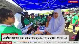 VENÂNCIO MONDLANE ENTREGA MATERIAL ESCOLAR A CRIANÇAS AFECTADAS PELAS CHEIAS| TV Zambézia 24h