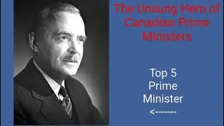 Louis St. Laurent. The Greatest Prime Minister you've never heard of
