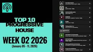 Week 02 Top 10 Progressive House Tracks - (January 05 - 11, 2026) #progressivehouse #top10