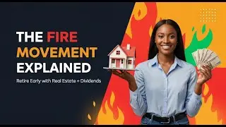 The FIRE Movement Explained: Retire Early with Real Estate + Dividends