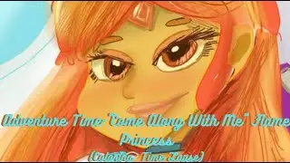Adventure Time  &ldquo;Come Along With Me&rdquo; Flame Princess  (Coloring Time Lapse)