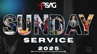 PSAG Sunday Service | January 19, 2025