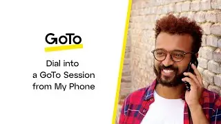 How do I dial into a GoTo session from my phone?