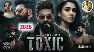 Toxic Full Movie Hindi Dubbed 2026 Overseas Rights | Yash Ne...