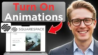 How To Turn On Animations | Squarespace (Full Guide 2026)