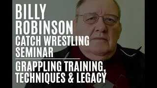 Billy Robinson Catch Wrestling Seminar | Grappling Training, Techniques & Legacy