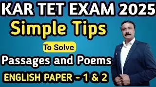 KAR TET EXAM 2025| STUDY TIPS TO ATTEND AND ANSWER - PASSAGES AND POEMS...