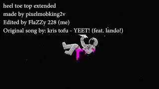 Heel toe hop song {extended}