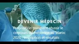 Proposition comment r&eacute;ussir le concours de m&eacute;decine au Maroc 2020 : inscription et r&eacute;sultats