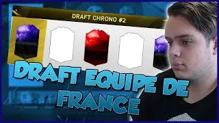 DRAFT CHRONO #02 - TEAM FRANCE + EPIC MATCH !!!