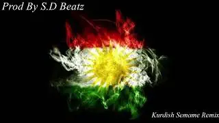 Prod By S.D Beatz Kurdisch Semame Remix