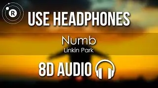 Linkin Park - Numb (8D AUDIO)