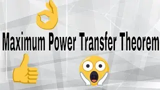 Maximum Power Transfer Theorem | Engineering world by Naveed
