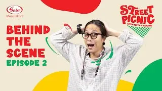BEHIND THE SCENE | SASA STREET PICNIC EPISODE 2