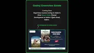 Godrej Greenview Estate: Indore's First Resort-Style Plots!