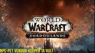 Keeper Ta'hult-Pet Vendor-Npc-Shadowlands-Oribos-Locations