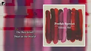 The Best Jewel Thief in the World by Prefab Sprout