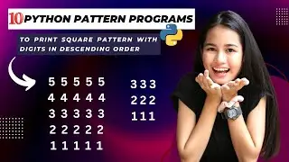 10th day | square pattern with descending order with Python programming