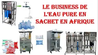 Le business de l'eau pure en sachet en Afrique
