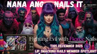 @LipSmackingNails DECEMBER SPOTLIGHT @NanaAngNailsIt 