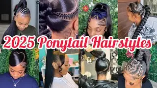 2025 Latest & New Ponytail Hairstyles For All Black American Women ‼️