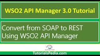 Учебное пособие по WSO2 API Manager: Преобразование веб-сервиса SOAP в REST API | Учебное пособие...