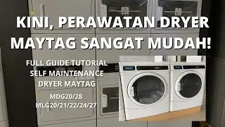 Merawat Dryer Maytag SANGAT MUDAH? Full Guide Tutorial Self Maintenance Dryer Maytag Commercial