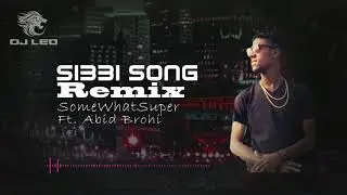 Somewhatsuper ft Abid Brohi - Sibbi Song Remix
