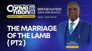 25.12.2025 // THE MARRIAGE OF THE LAMB (Pt.2)  // Pst Francis Butita