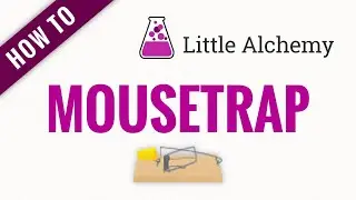 How to make a MOUSETRAP in Little Alchemy