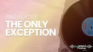 Paramore - The Only Exception (Lyrics)