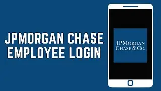 How to Login Into JPMorgan Chase Employee 2024 | JPMorgan Chase Employee Login