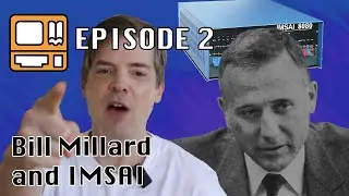 Micro History Episode 2 - Bill Millard and IMSAI