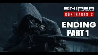 SNIPER GHOST WARRIOR CONTRACTS 2 / FULL GAME / ENDING PART 1